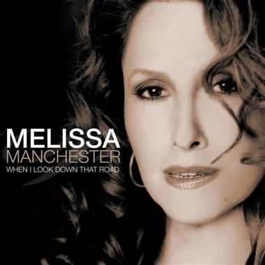 Melissa Manchester -  When I Look Down That Road